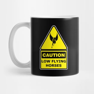 Caution. Low Flying Horses Mug